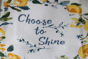 Choose to Shine Tea Towel
