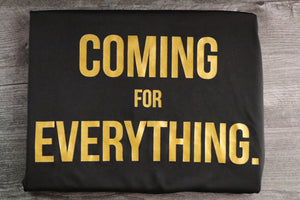 Coming For Everything Black Competitor Shirt