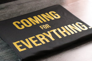 Coming For Everything Black Competitor Shirt