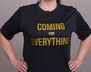 Coming For Everything Black Competitor Shirt