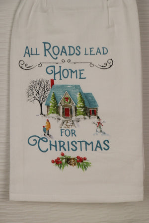 Flour Sack Towel- All Roads Lead Home For Christmas